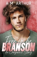 Free To Be: Branson: An Omegaverse Story B0G64N8548 Book Cover