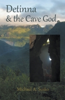 Detinna and the Cave God 1393473563 Book Cover