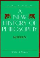 A New History of Philosophy: Modern (A New History of Philosophy, #2) 0155657291 Book Cover