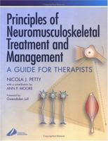 Principles of Neuromusculoskeletal Treatment and Management: A Guide for Therapists 0443070628 Book Cover