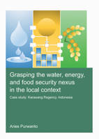 Grasping the Water, Energy, and Food Security Nexus in the Local Context: Case Study: Karawang Regency, Indonesia 1032076453 Book Cover