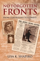 No Forgotten Fronts: From Classrooms to Combat 168247903X Book Cover
