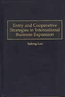 Entry and Cooperative Strategies in International Business Expansion 156720161X Book Cover