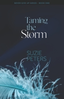 Taming the Storm 1910603880 Book Cover