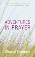 Adventures in Prayer 034082669X Book Cover