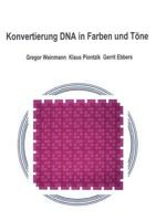 Konvertierung DNA in Farben und Töne 3848253305 Book Cover