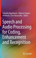 Speech and Audio Processing for Coding, Enhancement and Recognition 1493948040 Book Cover