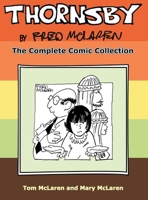 Thornsby by Fred Mclaren : The Complete Comic Collection 1735621501 Book Cover