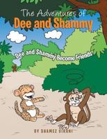 The Adventures of Dee and Shammy 149902360X Book Cover