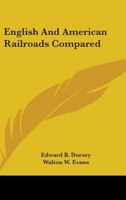 English And American Railroads Compared 1163259926 Book Cover