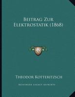 Beitrag Zur Elektrostatik 1160320888 Book Cover