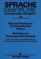 Beitraege Zur Persuasionsforschung: Unter Besonderer Beruecksichtigung Textlinguistischer Und Stilistischer Aspekte 3631328729 Book Cover