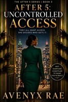 After 5: Uncontrolled Access B0HMFFD718 Book Cover