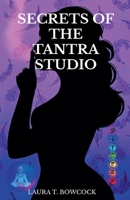 Secrets of the Tantra Studio B0DYLDC1WV Book Cover