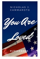 You Are Loved : #LovedBook 1734882506 Book Cover