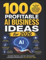 100 Profitable AI Business Ideas for 2026 B0H4C8M28P Book Cover