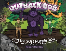 Outback Bob: And the 20-Foot Purple Ape 0228829739 Book Cover