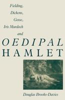 Fielding, Dickens, Gosse, Iris Murdoch and Oedipal Hamlet 1349203629 Book Cover