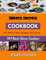 Bakers Secrets: Healthy Recipes for Baking Cakes B0BL9TNFGS Book Cover