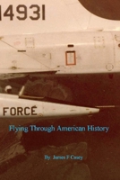 Flying Through American History 1098314603 Book Cover