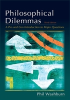 Philosophical Dilemmas: A Pro and Con Introduction to the Major Questions 0195314646 Book Cover