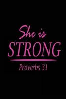 She is Strong Proverbs 31: Proverbs 31 Woman Journal 1977916848 Book Cover
