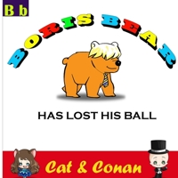 Boris Bear: Has Lost His Ball (Critter Crew) 1699188386 Book Cover