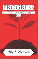 Progress: A Guide to a Successful Life B0CSXKG3FG Book Cover