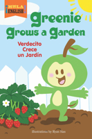 Greenie Grows a Garden 1609055713 Book Cover