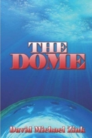 The Dome 1365518256 Book Cover