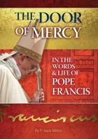 The Door of Mercy: in the words and life of Pope Francis 1784690791 Book Cover