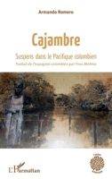 Cajambre suspens dans le Pacifique colombien: Suspens dans le Pacifique colombien (L'Autre Amérique) (French Edition) 2343185859 Book Cover