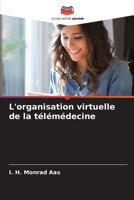 L'organisation virtuelle de la télémédecine (French Edition) 6208124581 Book Cover