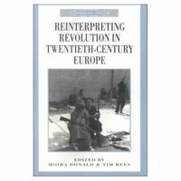 Reinterpreting Revolution in Twentieth Century Europe (Themes in Focus) 0312236239 Book Cover