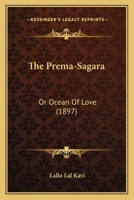 The Prema-Sagara: Or Ocean Of Love 0548762384 Book Cover