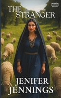 The Stranger: A Biblical Historical featuring the faith journey of Rebekah 1954105177 Book Cover