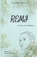 Remi: Her Mess, His Masterpiece B0DZ2S6CMY Book Cover
