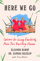 Wonderful World: Two Grandmothers Share Lessons for Living Fearlessly