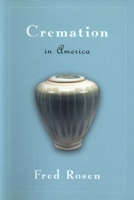 Cremation in America 1591021367 Book Cover