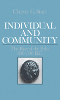 Individual and Community: The Rise of the Polis, 800-500 BC 0195039718 Book Cover