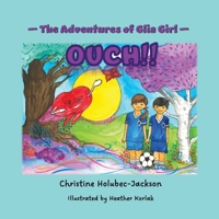 The Adventures of Glia Girl: Ouch! 1775399958 Book Cover