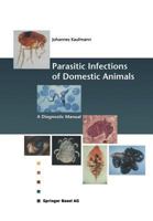 Parasitic Infections of Domestic Animals: A Diagnostic Manual 3034876688 Book Cover