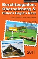 Berchtesgaden, Obersalzberg & Hitler's Eagle's Nest 0977818829 Book Cover