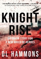 Knight Rise 0578330830 Book Cover