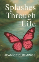 Splashes Through Life 1963917286 Book Cover