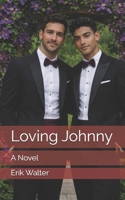 Loving Johnny 1539015653 Book Cover