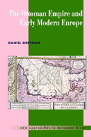 The Ottoman Empire and Early Modern Europe 0521459087 Book Cover