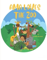 AMA Loves the Zoo B0BRDG176T Book Cover
