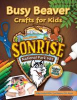 Busy Beaver Crafts for Kids (Reproducible) - SonRise VBS 0830759867 Book Cover