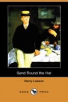 Send Round the Hat 1006110895 Book Cover